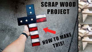 How to make this WOODEN AMERICAN FLAG CROSS Using Your Scrap Wood! DIY Rustic Woodwork Scrap Idea