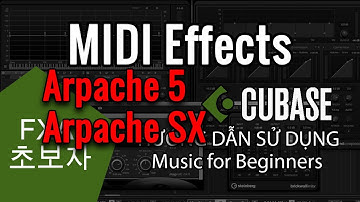 Midi Effects : Arpache 5 Arpache SX Tạo Arpeggiator cho track Midi và instrument trong Cubase