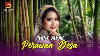 Denny Albar - Perawan Desa (Official Audio)