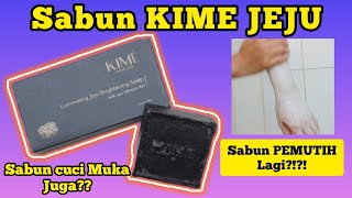 REVIEW SABUN KIME JEJU BRIGHTENING || Sabun pemutih lagi?!?!