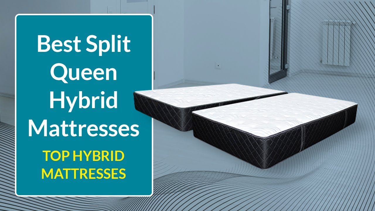 Best Split Queen Hybrid Mattress-Top 3 Hybrid Mattresses