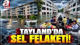 Tayland'da Sel Felaketi! Başkent Bangkok Sular Altında | A Haber