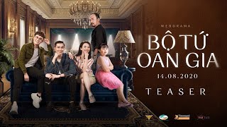 BỘ TỨ OAN GIA | OFFICIAL TEASER | Thu Trang, Tiến Luật, Huỳnh Lập, Võ Cảnh, Kim Thư | KC: 14.08.2020