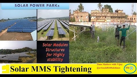Solar Module Mounting Structure/ Types of MMS, Tightening
