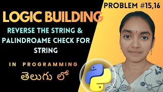 LOGIC Building - Reverse a String & Palindrome Check in Python | Python Interview Questions #coding