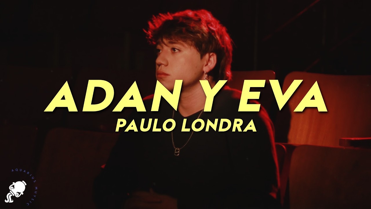 Paulo Londra - Adan y Eva (Letra)