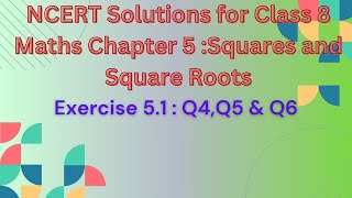 NCERT Class 8 Maths || Chapter 5 || Squares and Square Roots || Ex. 5.1 || Q4, Q5 & Q6