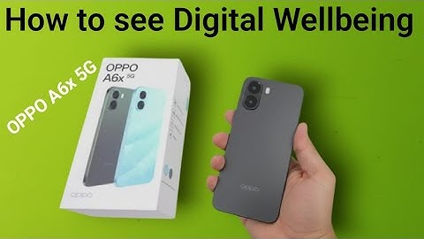 OPPO A6x 5G: How to see digital wellbeing