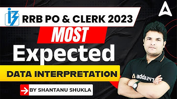 RRB PO/ Clerk 2023 | Most Expected Data Interpretation By Shantanu Shukla