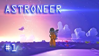 Astroneer [Ep.1] ~ Il survival spaziale più bello di sempre