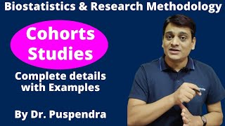 Part 7 Cohorts Studies - Complete Details Research Methodology Biostatistics By Dr Puspendra