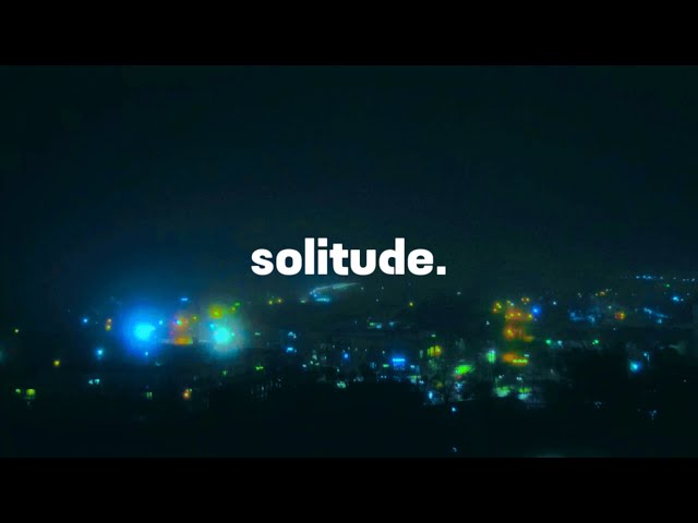 solitude. (Dark Ambient Mix) class=