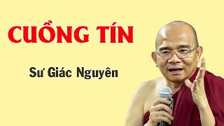 Cuồng Tín | Sư Giác Nguyên | Sư Toại Khanh