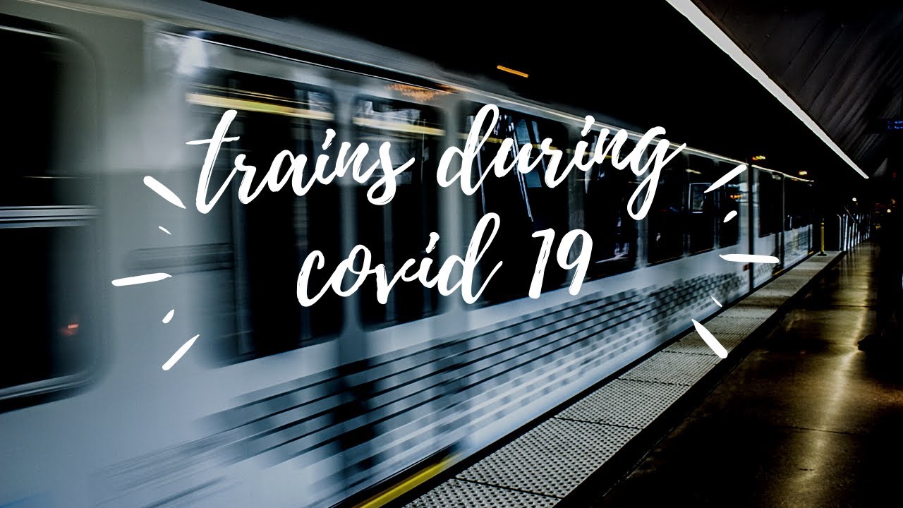 Travelling during covid 19 by train - YouTube