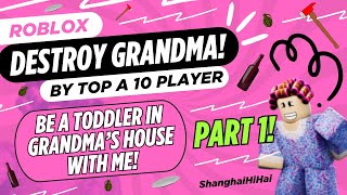 Be a Toddler in Grandma's House with me on Destroy Grandma! - PART ONE #roblox screenshot 5
