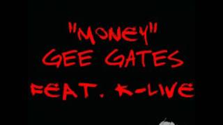 "Money" Gee Gates ft K-live