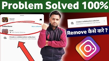 How to remove Create a collaborative Collection  | Instagram collaborative collection kaise hataye