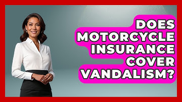 Does Motorcycle Insurance Cover Vandalism? - Auto Coverage Explained