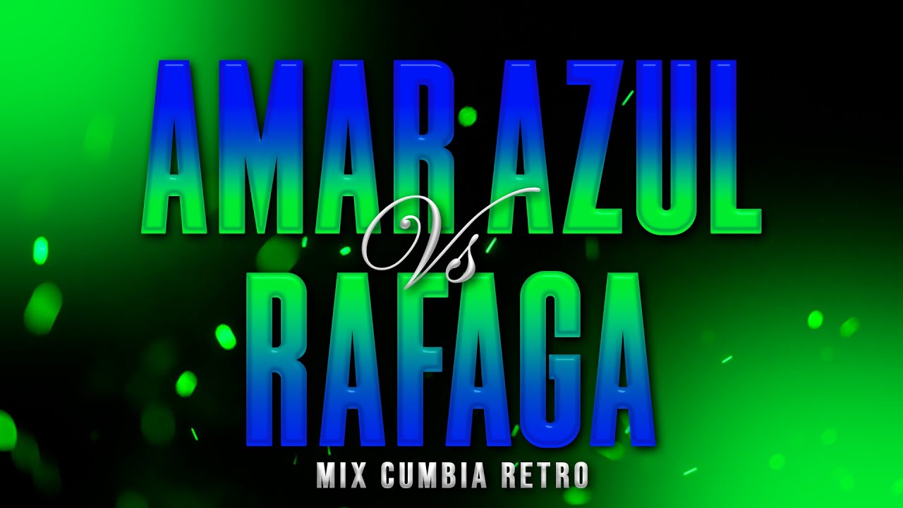 CUMBIA RETRO MIX | ENGANCHADO DE LA AMAR AZUL VS RAFAGA