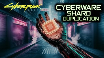 How to DUPLICATE Your Cyberware Capacity SHARDS  in Cyberpunk 2077 - Patch 2.21