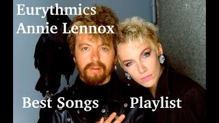 Eurythmics - Annie Lennox - Greatest Hits Best Songs Playlist