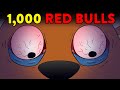 What if you drank 1000 red bulls