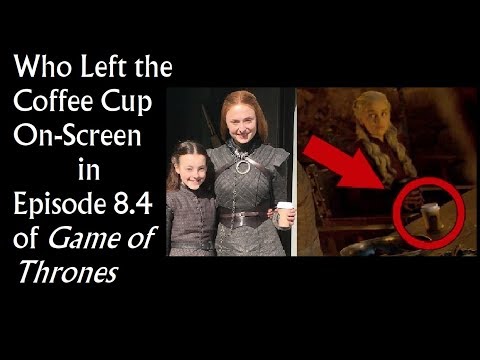 who-left-the-coffee-cup-in-game-of-thrones-season-8