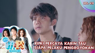 Rifki Percaya Karin Tau Siapa Pelaku Pengroyokan - MANTAN IPA & IPS GTV | EPS 419 (4/5)