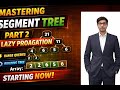 🚀 Mastering Segment Tree – Part 2 | Lazy Propagation | Going Live