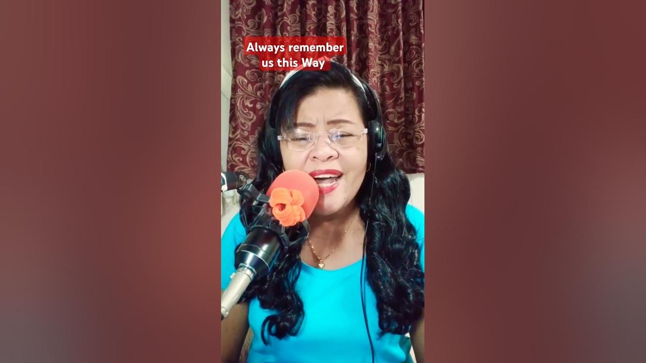 Always Remember Us this Way #video #cover #karaoke #viral #singer #trending #shortvideo