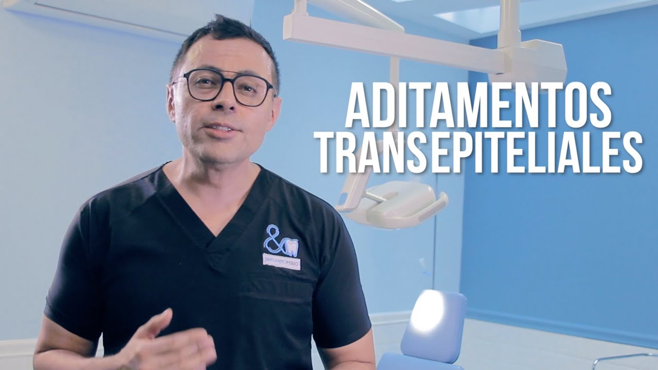 Aditamentos Transepiteliales. ¿Qué son y para qué sirven?