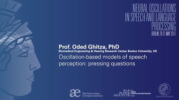 Neural Oscillations in Speech and Language Berlin 2017 - Oded Ghitza