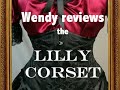 Wendy&#39;s review of the Lilly Underbust Corset