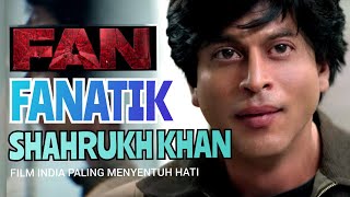 FILM INDIA SHAHRUKH KHAN SUB INDO TERBARU | Fan Fanatik Yang Ingin Merusak Karir Aryan Khan