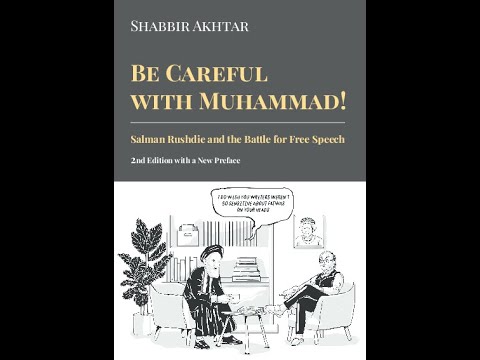 Be Careful with Muhammad! With Dr Shabbir Akhtar