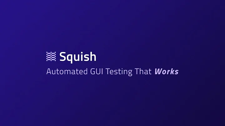 Squish Automated GUI Testing