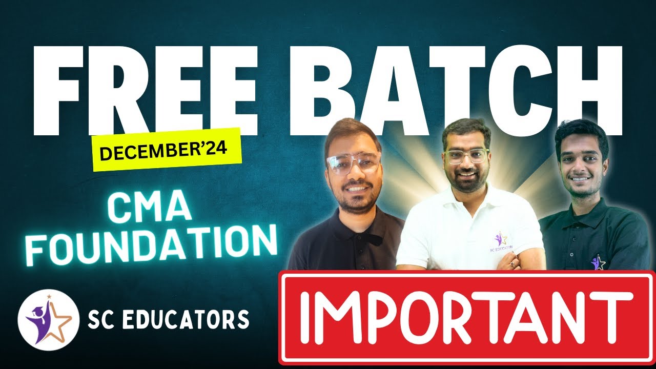 🚀 Free CMA Foundation Batch Launch for Dec 2024! | SC Educators - YouTube