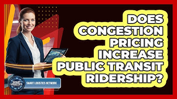 Does Congestion Pricing Increase Public Transit Ridership?