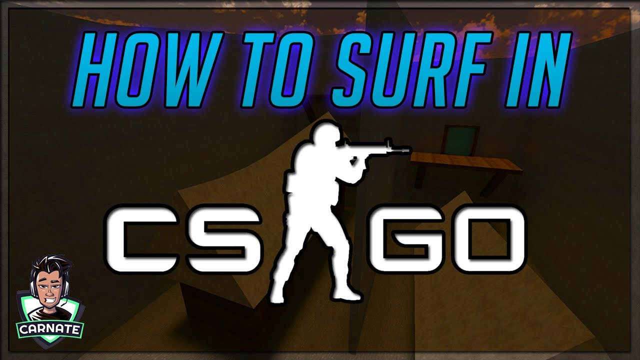how to get cs go surf how to get cs go surf