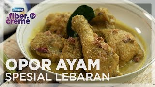 Resep Lebaran FiberCreme TV - Menu Lebaran Tanpa Santan - Opor Ayam Spesial Lebaran