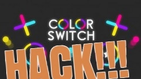 How to hack Colour Switch(mod,unlimited stars)