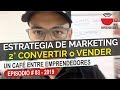 Estrategia de Marketing: Vender (2° paso)