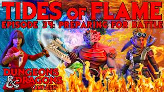 Tides of Flame: Episode 34 - Preparing for Battle | A Dungeons & Dragons Campaign
