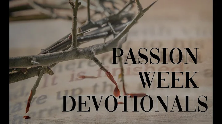 Passion Week Devotional with Amanda Mullins
