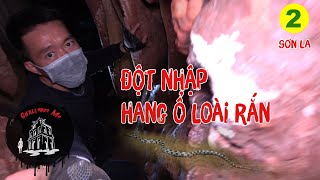 Tới Cửa Hang Thứ 2 [Phần 2] Đột Nhập Hang Ổ Loài Rắn ở Sơn La