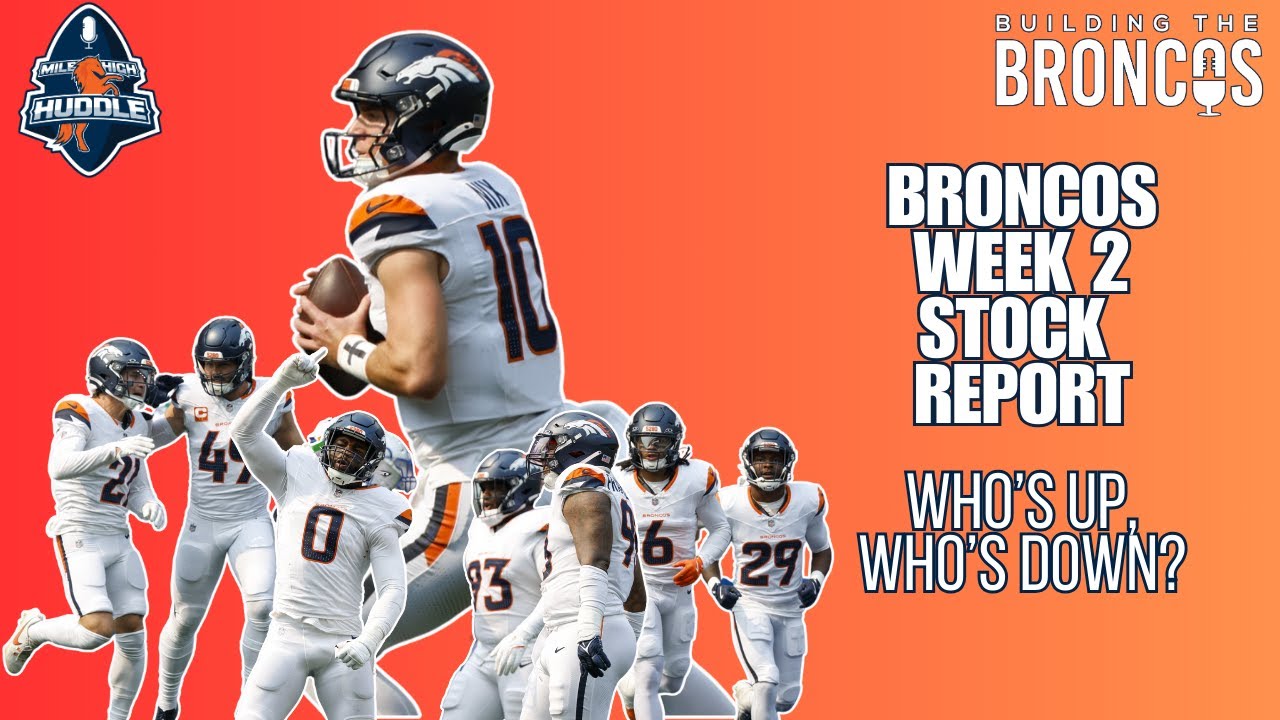 Broncos Week 2 Stock Report: Who's Up, Who's Down | Building The ...