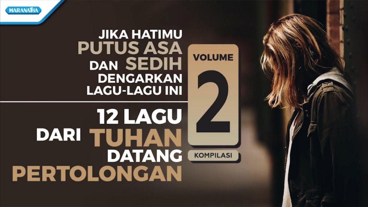 12 Lagu Dari Tuhan Datang Pertolongan Vol. 2 - Kompilasi (with lyric)