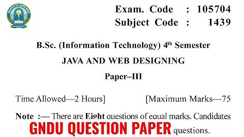 Gndu Bsc IT 4th Semester Java and Web Designing Question Paper | Bsc IT 4th Semester Question Answer