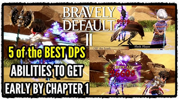 5 of the Best DPS Abilities you can get early by Chapter 1 in Bravely Default 2 (Tips & Tricks)