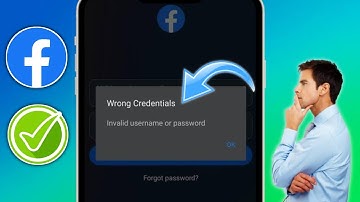 How To Fix Facebook Wrong Credentials Invalid Username or Password 2024